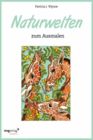 Книга Naturwelten zum Ausmalen Patricia J. Wynne