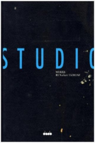 Könyv Studio: The Studio is the World is the Studio 