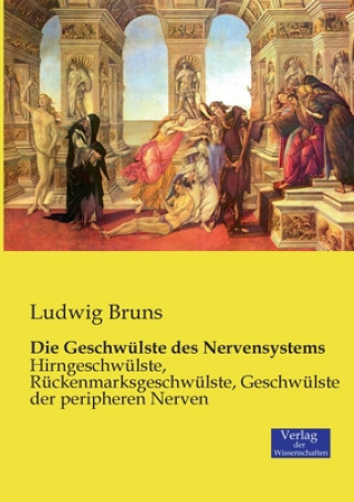 Könyv Geschwulste des Nervensystems Ludwig Bruns