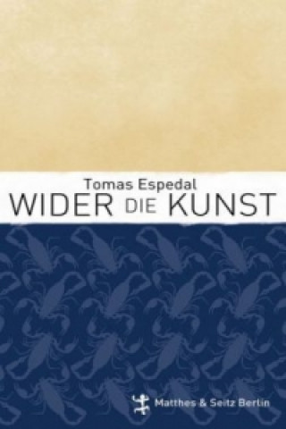 Könyv Wider die Kunst Tomas Espedal