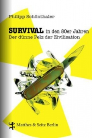 Kniha Survival in den 80er Jahren Philipp Schönthaler