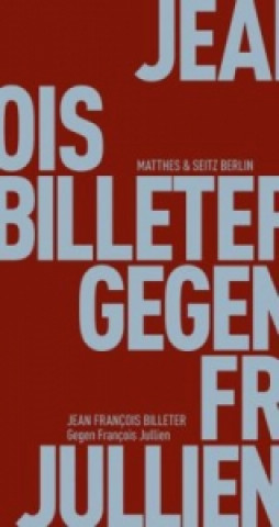 Buch Gegen Francois Jullien Jean François Billeter