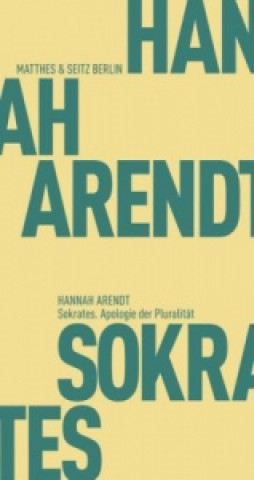 Könyv Sokrates. Apologie der Pluralität Hannah Arendt