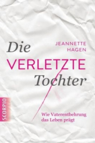 Książka Die verletzte Tochter Jeannette Hagen