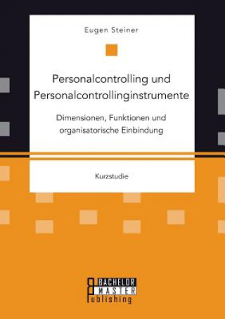 Kniha Personalcontrolling und Personalcontrollinginstrumente Eugen Steiner