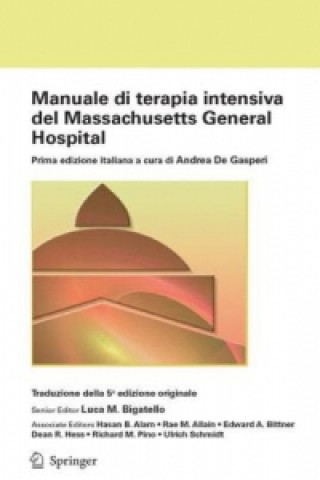 Knjiga Manuale di terapia intensiva del Massachusetts General Hospital Luca M. Bigatello