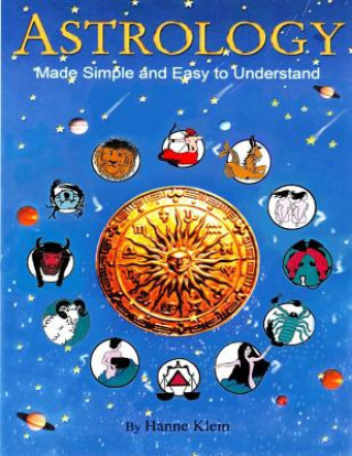 Книга Astrology Made Simple and Easy to Understand Auth Hanne Klein