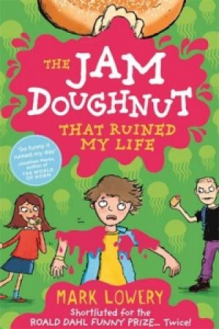 Könyv Jam Doughnut That Ruined My Life Mark Lowery