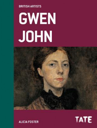 Book Tate British Artists: Gwen John Alicia Foster