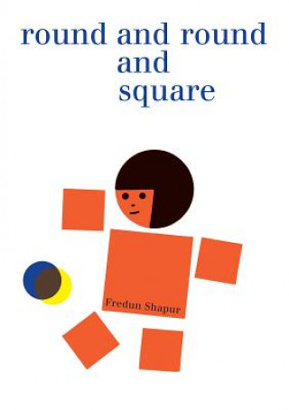 Kniha Round and Round and Square Fredun Shapur