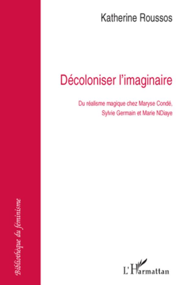 Kniha Décoloniser Limaginaire Du Réalisme Magi 