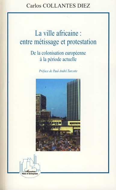 Книга La Ville Africaine Entre Métissage Et Pr 