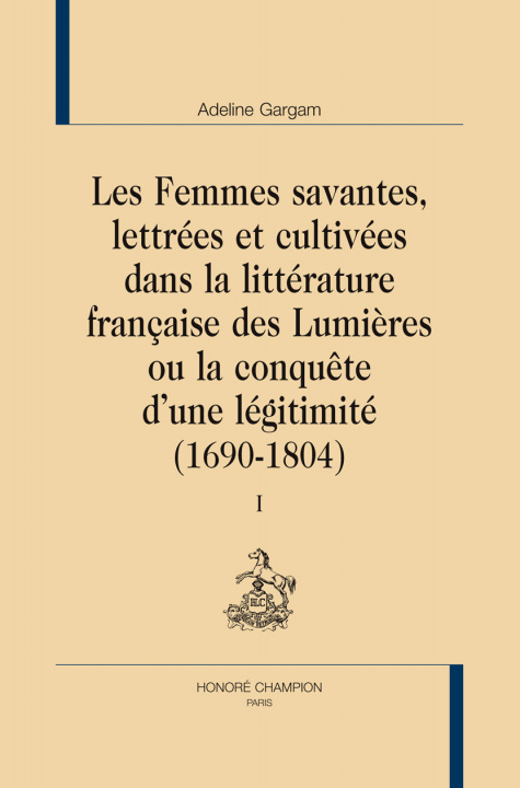 Kniha Les Femmes Savantes Lettrees Et Cultivee 