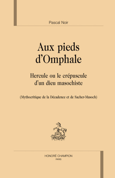 Kniha Aux Pieds Domphale Hercule Ou Le Crepusc 