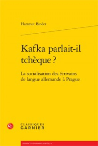Kniha Kafka Parlait Il Tcheque La Socialisatio 