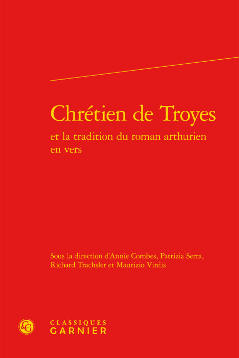 Könyv Chretien Troyes Tradition Roman 