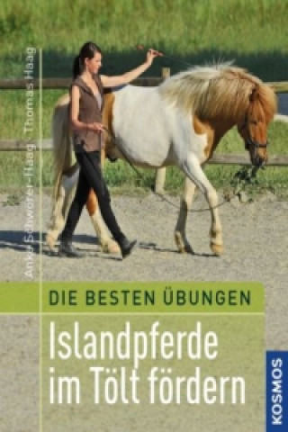 Libro Beste Übungen: Islandpferde im Tölt fördern Thomas Haag