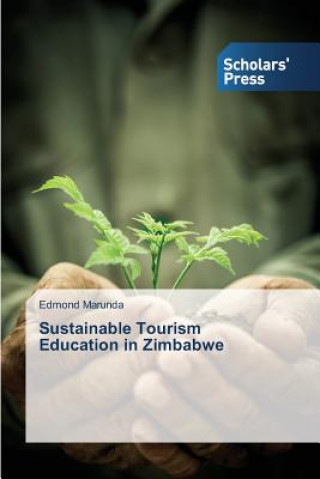 Könyv Sustainable Tourism Education in Zimbabwe Marunda Edmond