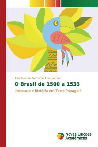 Carte O Brasil de 1500 a 1533 De Barros De Albuquerque Adenilson