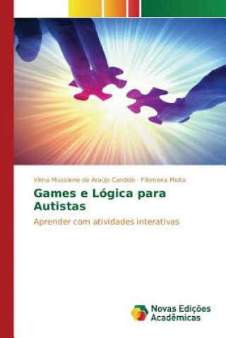 Kniha Games e Logica para Autistas De Araujo Candido Vilma Mussilene