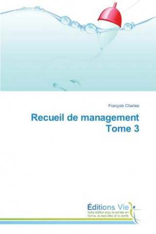 Carte Recueil de Management Tome 3 Charles-F