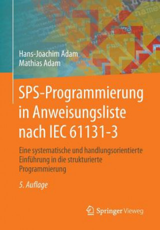 Kniha Sps-Programmierung in Anweisungsliste Nach Iec 61131-3 Hans-Joachim Adam