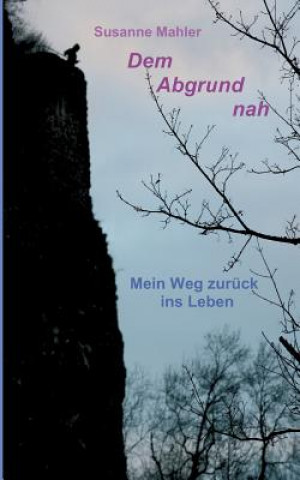 Książka Dem Abgrund nah Susanne Mahler
