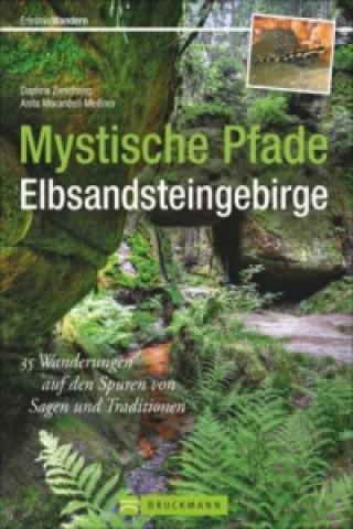 Libro Mystische Pfade Elbsandsteingebirge Anita Morandell-Meißner