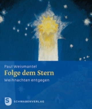 Книга Folge dem Stern Paul Weismantel
