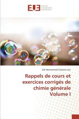 Carte Rappels de Cours Et Exercices Corriges de Chimie Generale Volume I Chabane Sari-S