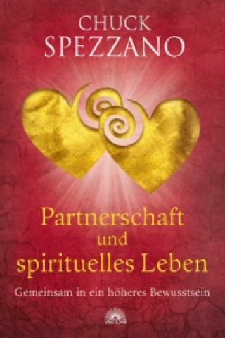 Kniha Partnerschaft und spirituelles Leben Chuck Spezzano