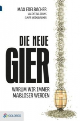 Kniha Die neue Gier Max Edelbacher