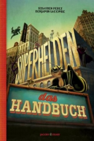 Book Superhelden - das Handbuch Benjamin Lacombe