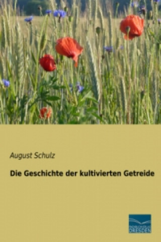 Carte Die Geschichte der kultivierten Getreide August Schulz
