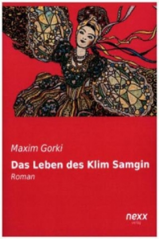 Livre Das Leben des Klim Samgin Maxim Gorki