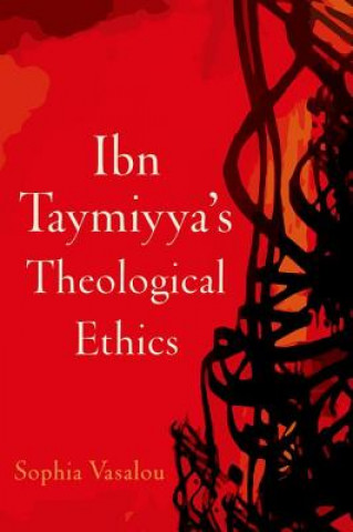 Carte Ibn Taymiyya's Theological Ethics Sophia Vasalou