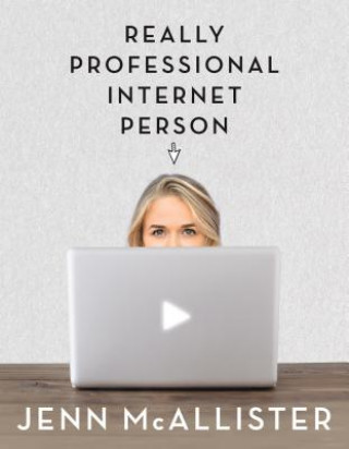 Книга JennXPenn: Really Professional Internet Person Jenn Mcallister