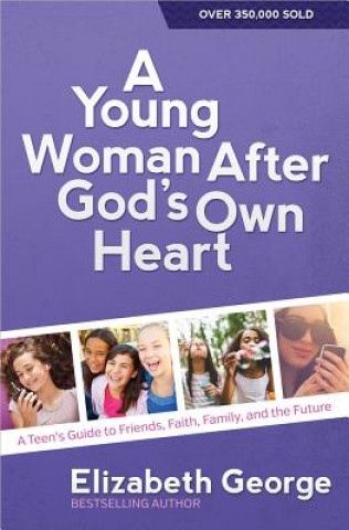 Kniha Young Woman After God's Own Heart Elizabeth George
