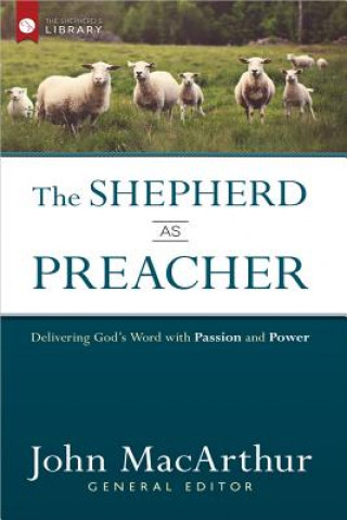 Kniha SHEPHERD AS PREACHER THE John MacArthur