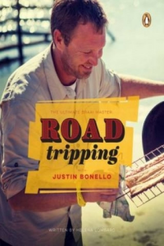 Könyv ultimate braai master: Road tripping with Justin Bonello Justin Bonello