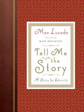 Könyv Tell Me the Story Max Lucado