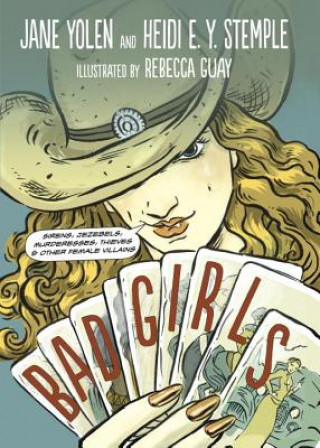 Knjiga Bad Girls Jane Yolen