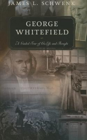 Kniha George Whitefield James L. Schwenk