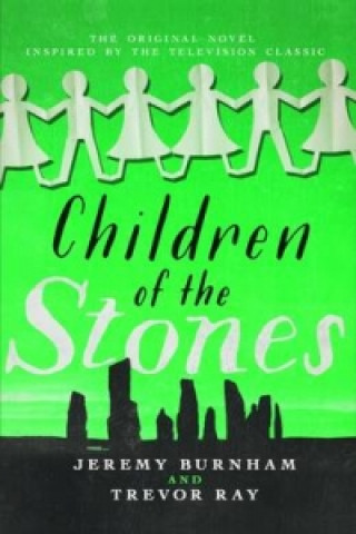 Книга Children of the Stones Jeremy Burnham