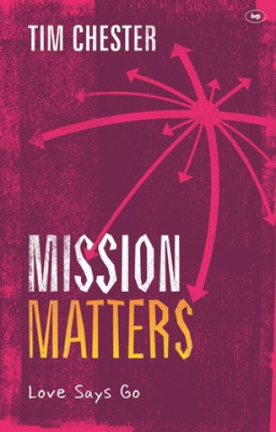 Książka Mission Matters Tim Chester