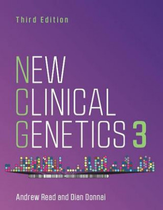 Kniha New Clinical Genetics, third edition Andrew Read