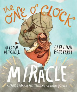 Kniha The One O'Clock Miracle Storybook Alison Mitchell
