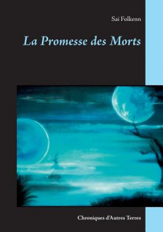 Könyv Promesse des Morts Sai Folkenn