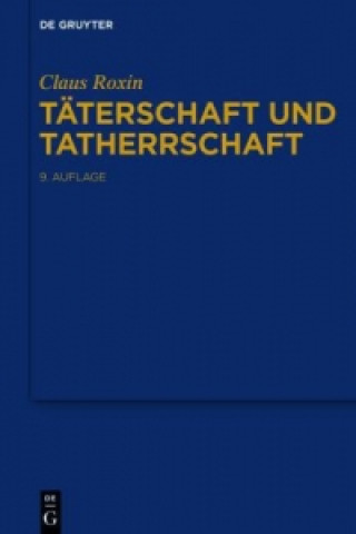 Kniha Täterschaft und Tatherrschaft Claus Roxin