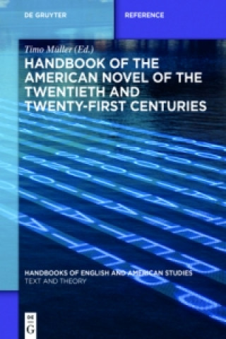 Książka Handbook of the American Novel of the Twentieth and Twenty-First Centuries Timo Müller